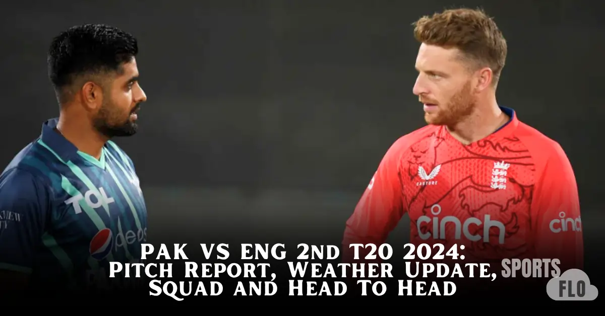 PAK VS ENG 2nd T20, PAK vs ENG, Pakistan, England Cricket Team, T20 World Cup 2024